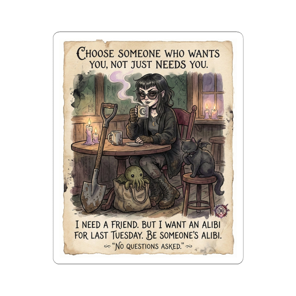 "Be Someone's Alibi" Funny Goth Sticker - Dark Humor Vinyl Decal & Best Friend Gift