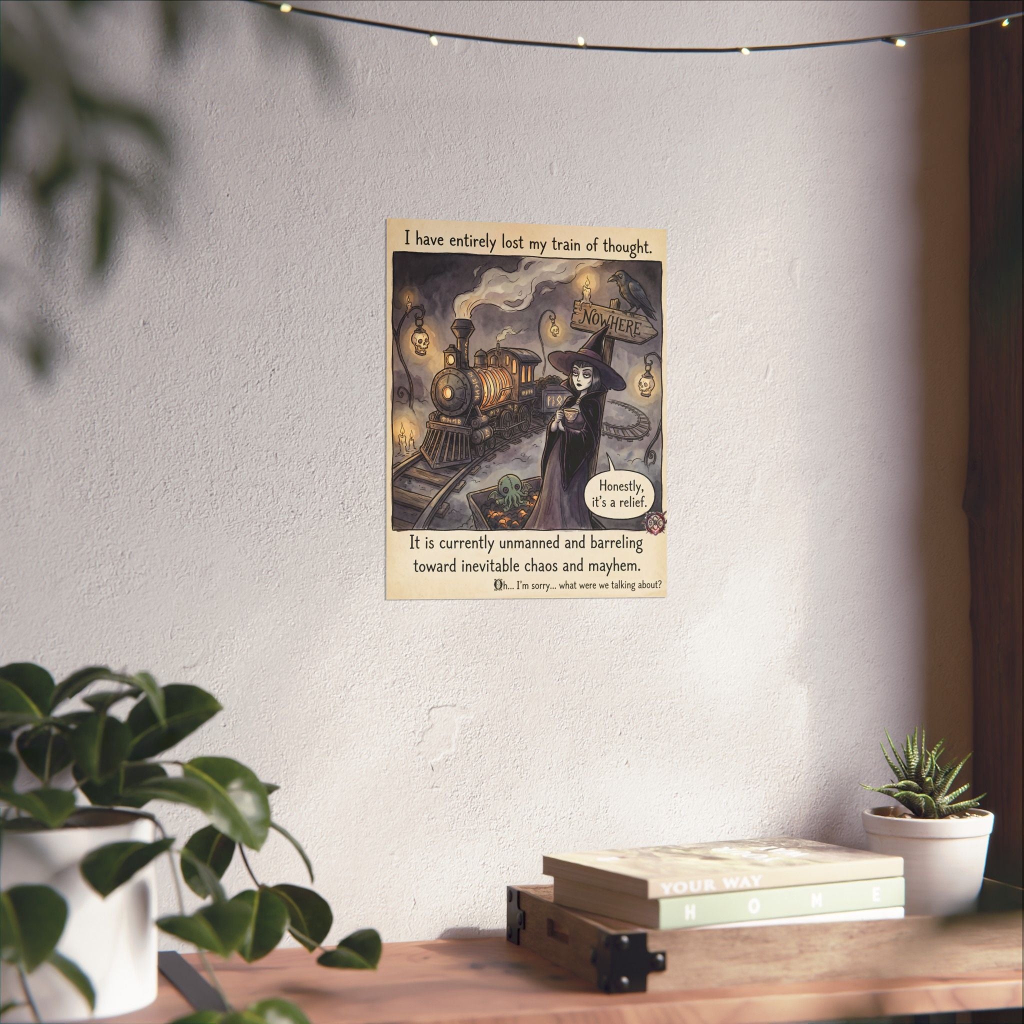 "Lost My Train of Thought" Funny Witch Matte Poster - ADHD Humor & Dark Decor