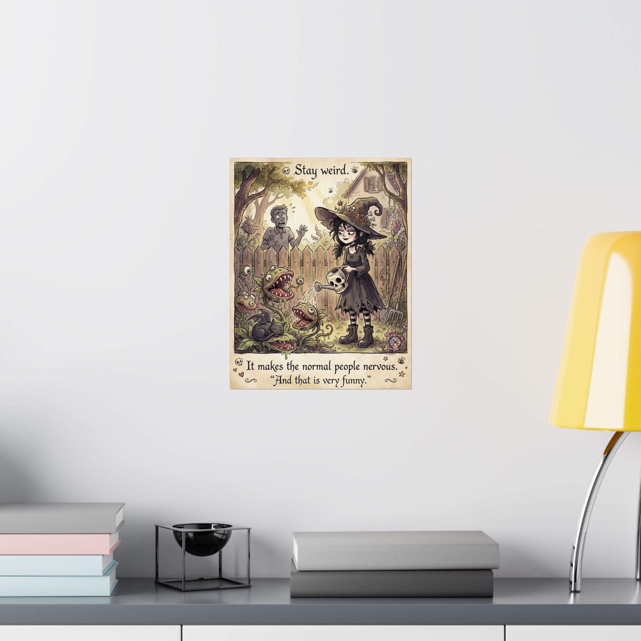 "Stay Weird" Funny Witch Matte Poster - Goth Garden Art & Spooky Decor
