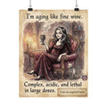 "Aging Like Fine Wine" Funny Goth Matte Poster - Dark Humor Decor & Witchy Wall Art