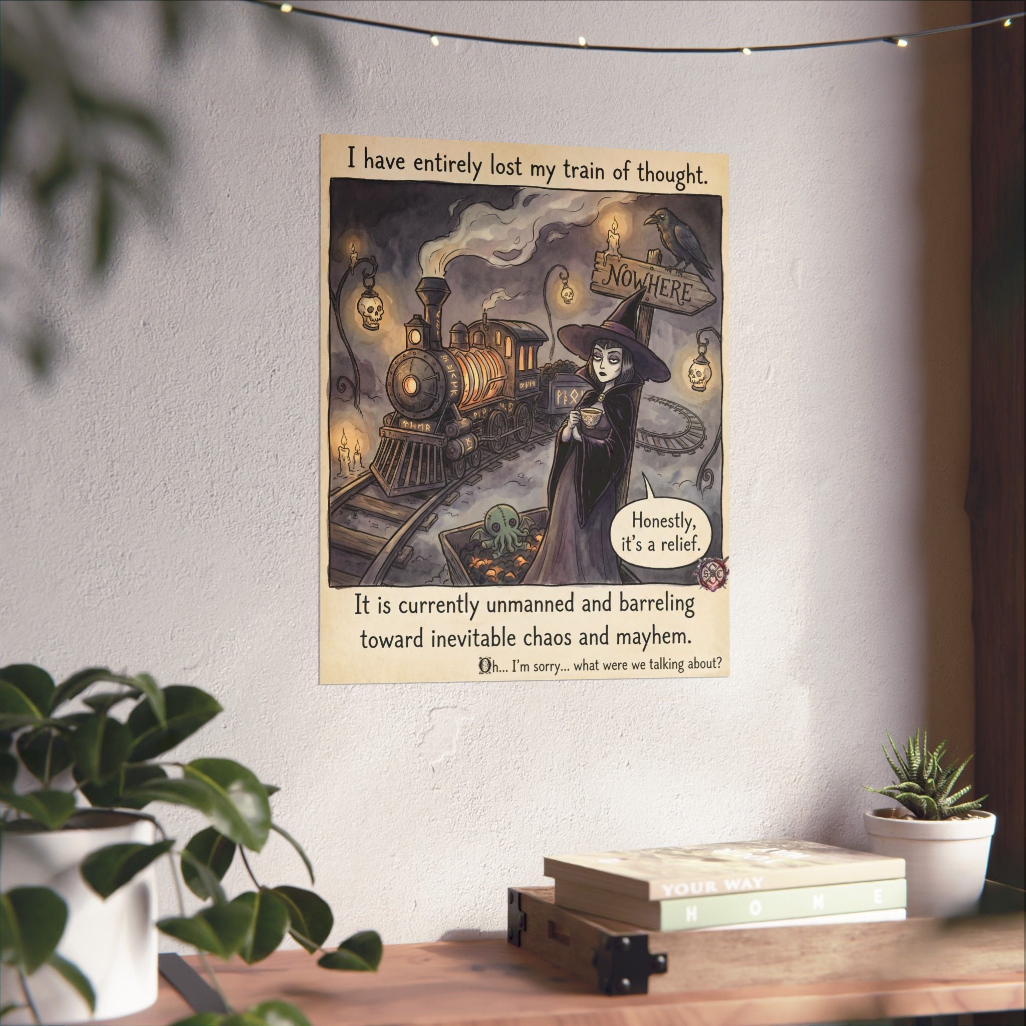 "Lost My Train of Thought" Funny Witch Matte Poster - ADHD Humor & Dark Decor