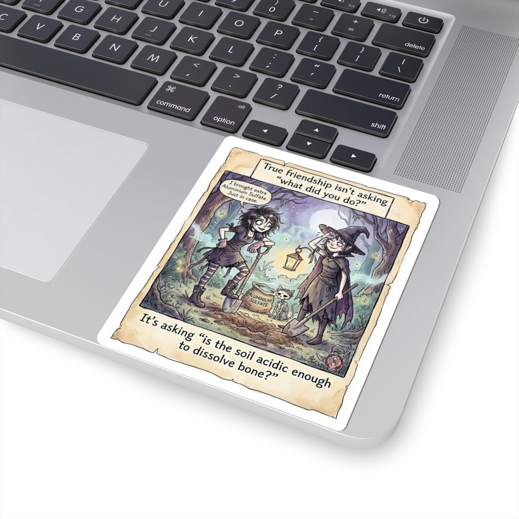 "True Friendship" Funny Witch Sticker - Dark Humor Vinyl Decal & Best Friend Gift
