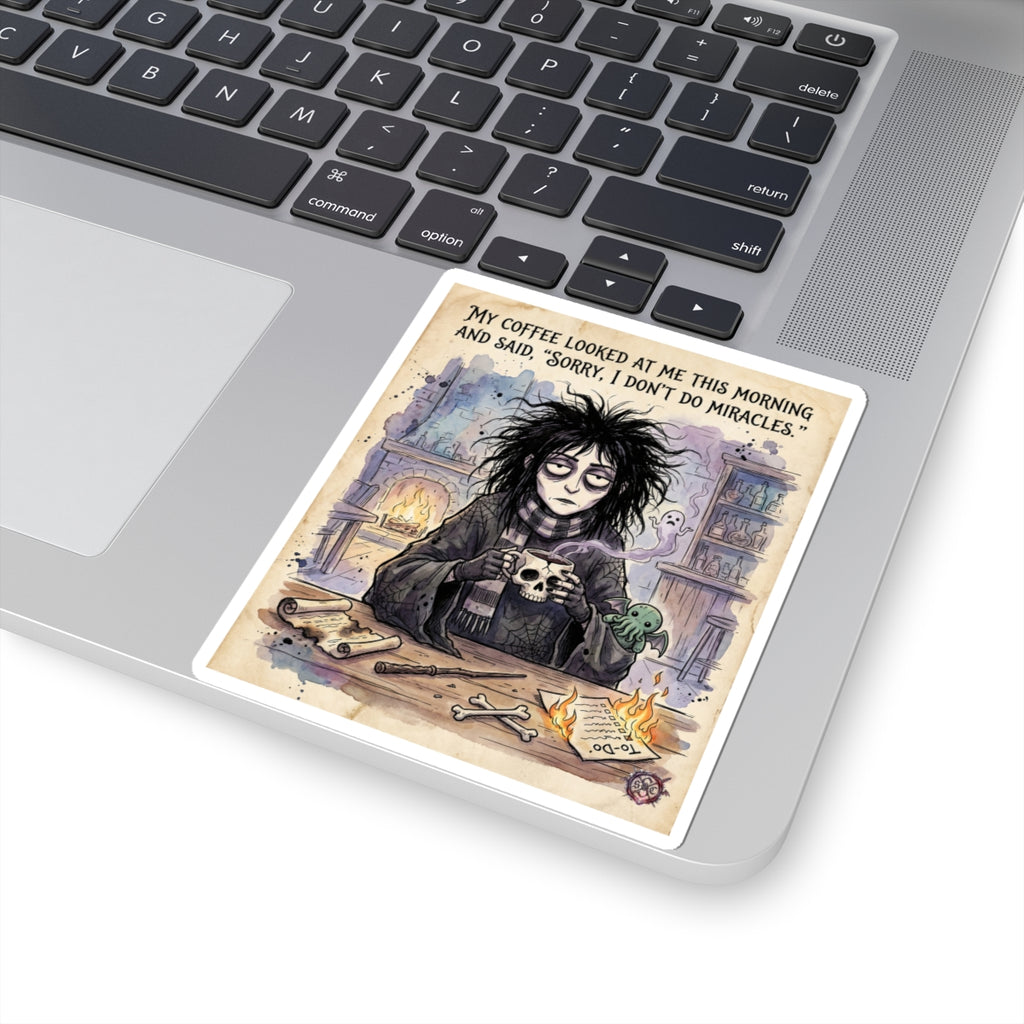 "Sorry I Don't Do Miracles" Funny Witch Sticker - Coffee Humor Vinyl Decal & Burnout Gift